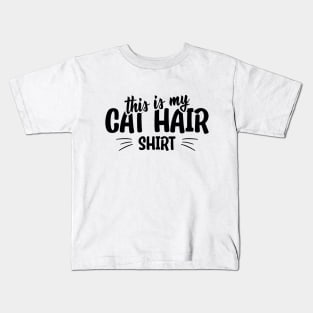 This is my cat hair shirt funny cat quote Kids T-Shirt